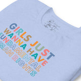 Girls Just Wanna Have Fundamental Human Rights Unisex t-shirt