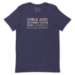 Girls Just Wanna Have Fundamental Human Rights Unisex t-shirt